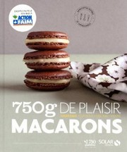 Macarons : 750 grammes de plaisir