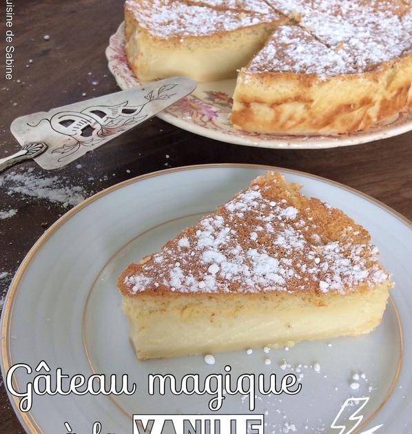 Recette Gateau Magique A La Vanille Aux Trois Textures En Video