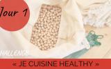 Challenge "Je cuisine healthy" jour 1 : chic, des pois chiches