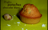 Muffins chocolat blanc et pistaches