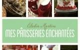 Mes pâtisseries enchantées d'Elodie Martins