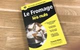 Le Fromage Pour Les Nuls de François Robin, le livre à ne pas manquer