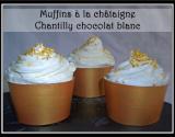 Muffins aux châtaignes et chantilly chocolat blanc