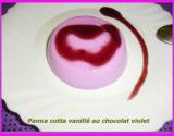 Panna cotta vanillé au chocolat violet  et son coulis de myrtille