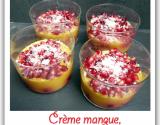 Crème mangue, grenade-framboise au lait de coco