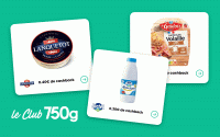 Avec le Club 750g, faites des économies : voici 3 offres pour récupérer de l’argent sur l’achat de camembert, lait ou lardons de volaille