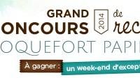 'Grand Concours de recettes Roquefort Papillon' Concours du 24/03/2014 au 20/04/2014