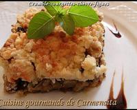 Un crumble version salé sucré, courgettes, chèvre et figues, une association gourmande et savoureuse. Il peut être en servi en entrée ou plat principal.