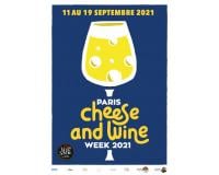 Paris Cheese & Wine Week : du 11 au 19 septembre 2021, un bel événement pour se régaler