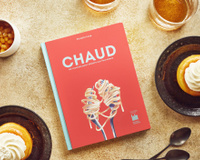 ​​“Chaud” de Victoire Loup : entre anecdotes et recettes, 60 chefs nous livrent leur secret pour séduire