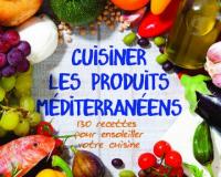 « Cuisiner les produits méditerranéens », d'Edda ONORATO