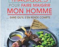 Mes petites recettes magiques pour faire maigrir mon homme... sans qu'il s'en rende compte