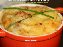 Gratin de boudin blanc de Rethel au Chaource et moutarde à l'ancienne