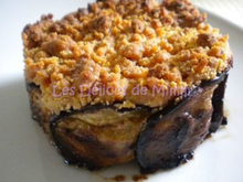 Charlotte d'aubergines au crumble de fromage