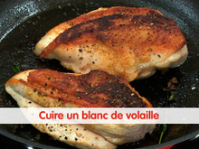 Cuire un blanc de volaille