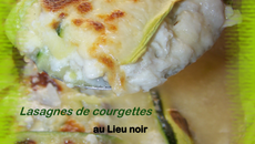 Lasagnes de courgettes au lieu noir