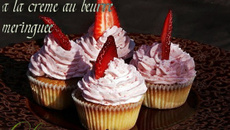 Cupcakes maison (aux fraiseset  à la crème au beurre) meringués