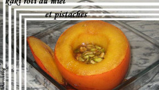 Kaki rôti au miel et pistaches