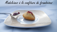 Madeleines à la confiture de framboises