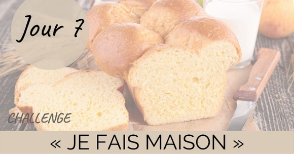 Challenge "je fais maison" Jour 7 : une brioche
