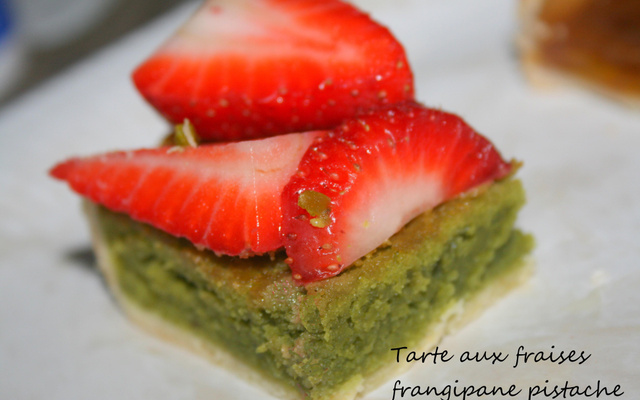 Tarte aux fraises, frangipane pistache
