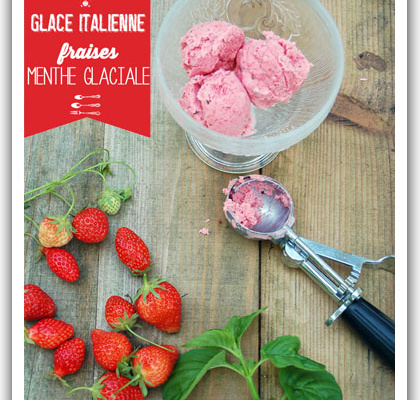 Glace italienne à la fraise et menthe glaciale