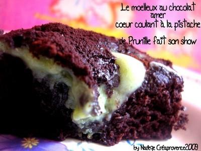 Moelleux au chocolat amer, cœur coulant à la pistache - Nadège_prunille