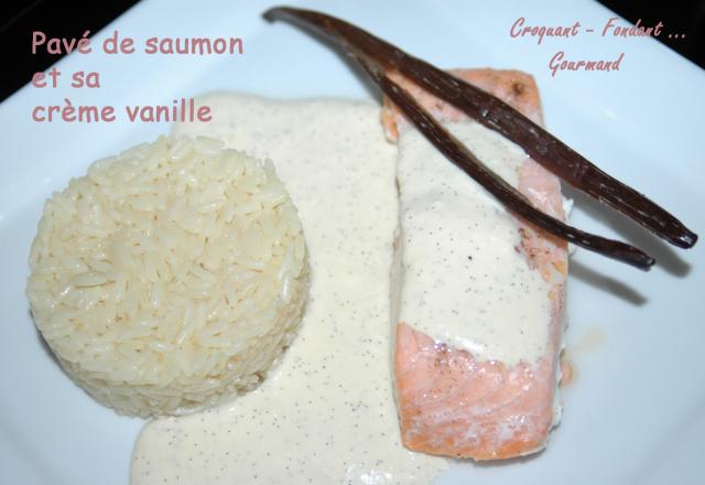 Pavé de saumon et sa crème vanille rapide