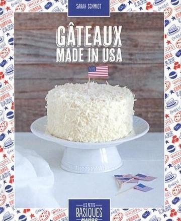 Gâteaux Made in USA de Sarah Schmidt