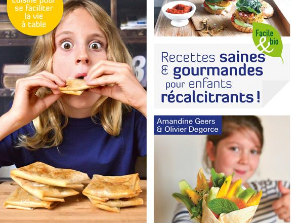 Recettes saines et gourmandes pour enfants récalcitrants