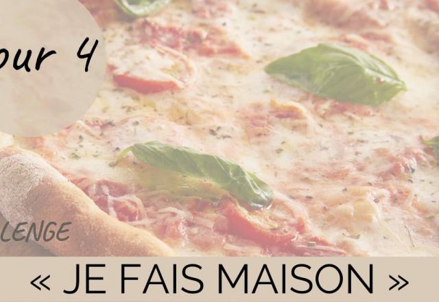 Challenge "je fais maison" - Jour 4 : une pizza maison