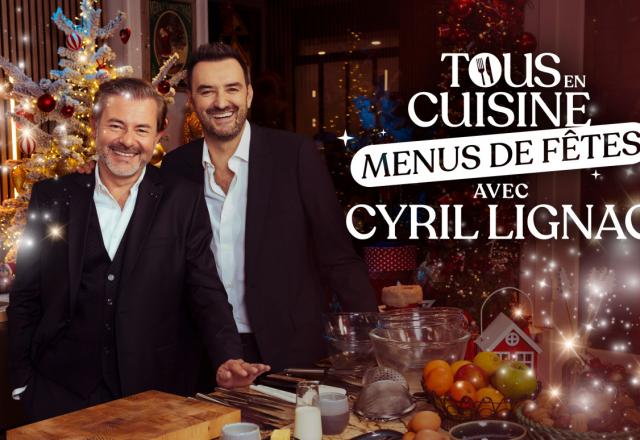 Tous en cuisine : réaliser chez vous les recettes de Cyril Lignac grâce à cette liste de courses de la semaine du 23 décembre !