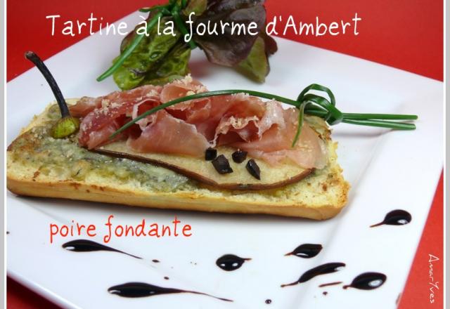 Tartine à la fourme d'Ambert, lamelles de poires, jambon de Savoie