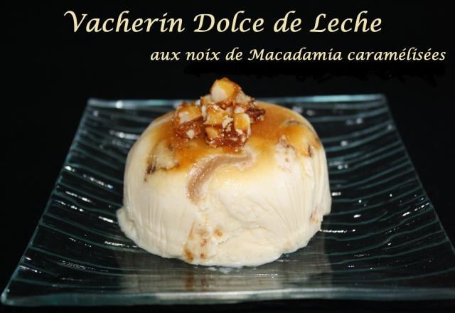 Vacherin Dolce de Leche aux noix de Macadamia caramélisées