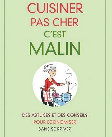 Cuisiner pas cher c'est malin