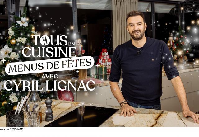 Cyril Lignac : "Tous en cuisine" revient avec des recettes pour les fêtes