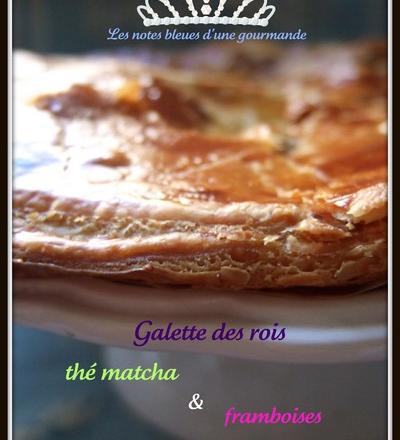 Galette des rois au thé matcha et framboises