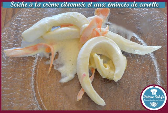 Seiches à la crème citronnée et ses émincés de carottes