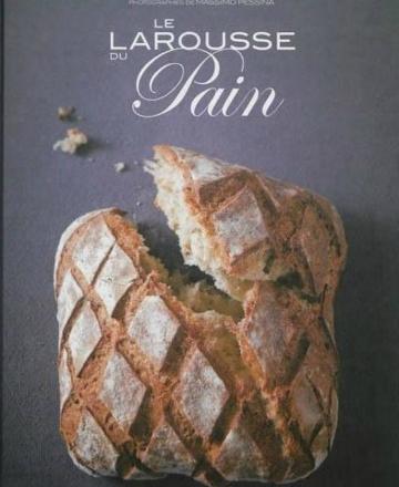 « Le Larousse du Pain », d'Ã?ric KAYSER