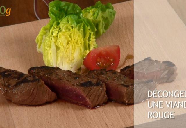 Astuce décongeler une viande rouge ?