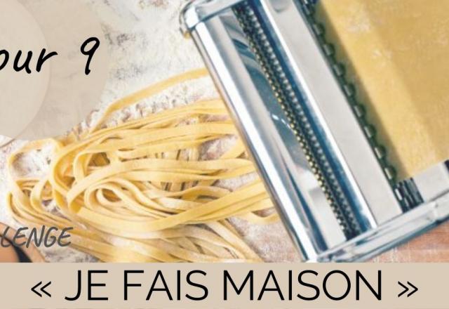 Challenge "je fais maison" Jour 9 : des tagliatelles