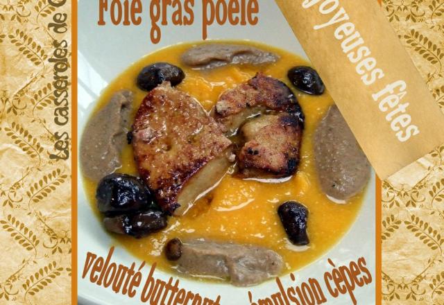 Foie gras de canard poêle velouté de butternut, émulsion de cèpes