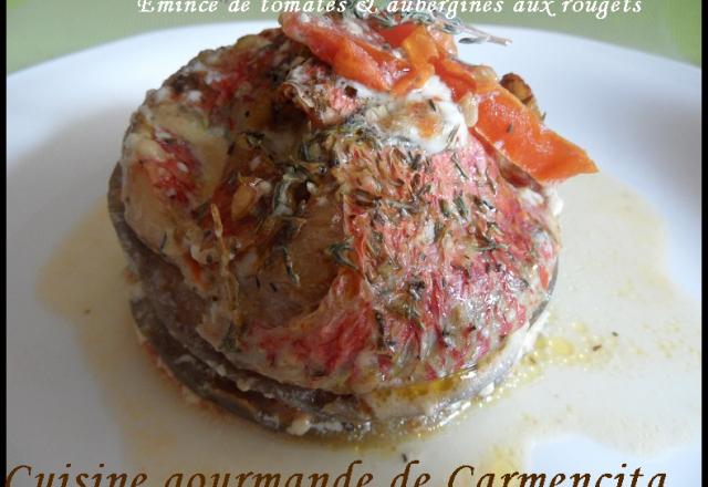 Emincé de tomates et d'aubergines aux rougets