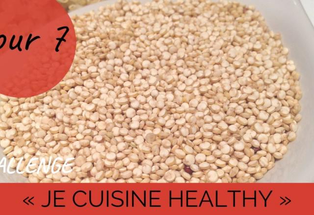 Challenge "je cuisine healthy" Jour 7 : J'ose (vraiment) le quinoa