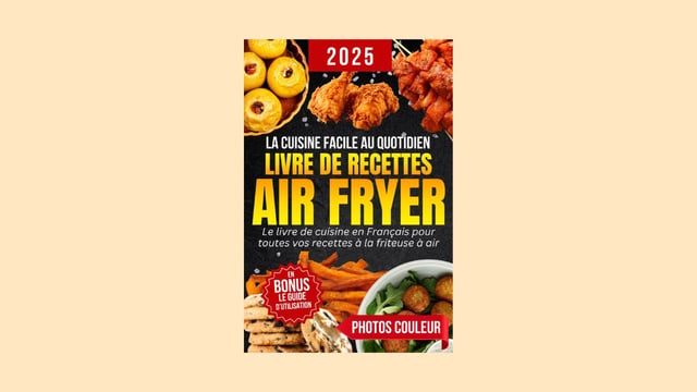 Découvrez des dizaines de recettes faciles et rapides à faire avec votre Air Fryer