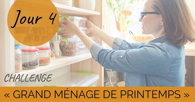 Challenge "grand ménage de printemps" Jour 4 : je vide, trie et réorganise les placards
