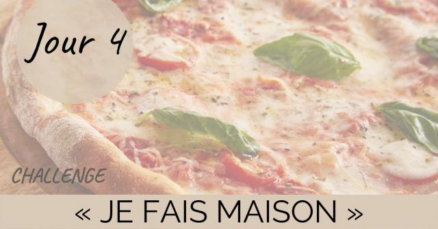 Challenge "je fais maison" - Jour 4 : une pizza maison