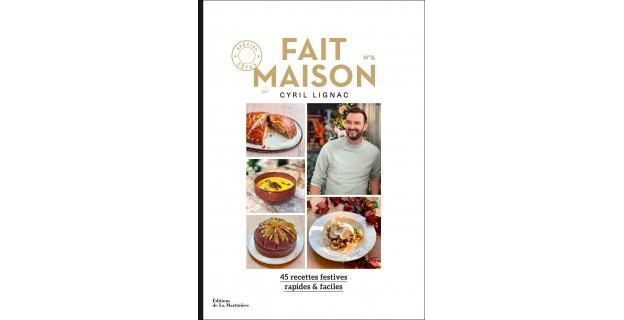 45 recettes de fêtes prêtes en moins de 30 minutes grâce au dernier livre de Cyril Lignac !
